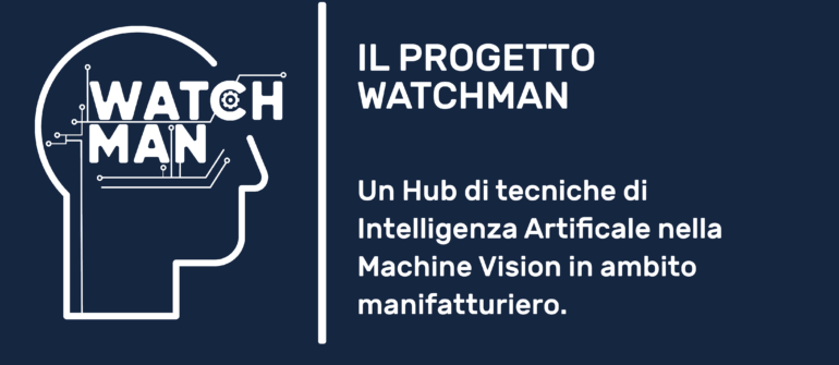 WATCHMAN – Workloadreduction mAchine vision-based TeChnology Hub for MANufacturing